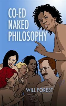 Co-ed Naked Philosophy by Will Forest