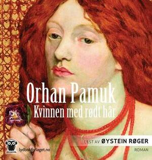 Kvinnen med rødt hår by Orhan Pamuk, Øystein Røger, Ingeborg Fossestøl Amadou