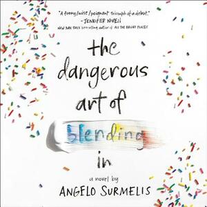 The Dangerous Art of Blending in by Angelo Surmelis