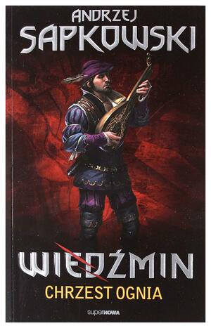 Wiedzmin. Tom 5. Chrzest ognia by Andrzej Sapkowski