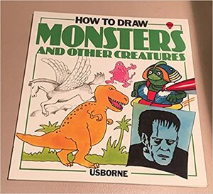 How to Draw Monsters: And Other Creatures by Cheryl Evans