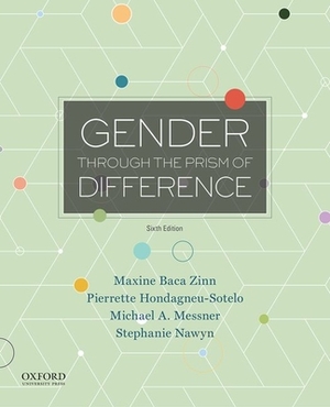 Gender Through the Prism of Difference by Michael A. Messner, Pierrette Hondagneu-Sotelo, Maxine Baca Zinn
