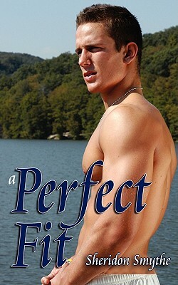 A Perfect Fit by Sheridon Smythe