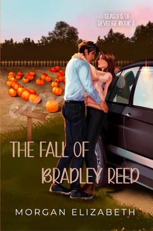 The Fall of Bradley Reed by Morgan Elizabeth