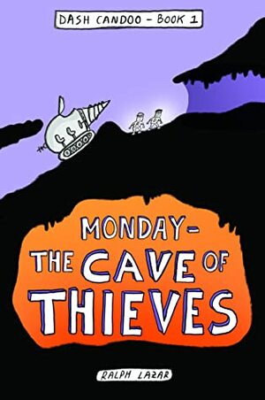 Monday - The Cave of Thieves by Ralph Lazar