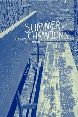 Summer of Champions by Dewey Johnson