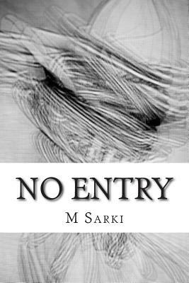No Entry by M. Sarki