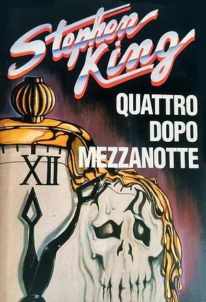 Quattro dopo mezzanotte by Stephen King