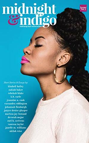 midnight and indigo - Issue 2: celebrating Black female writers by Ianna A. Small