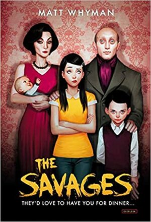 The Savages by Matt Whyman