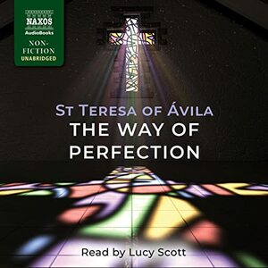 The Way of Perfection by Teresa of Ávila