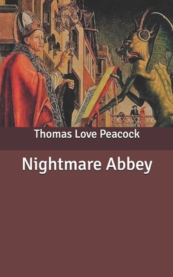 Nightmare Abbey by Thomas Love Peacock