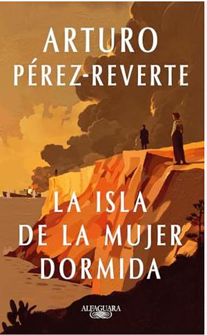 La Isla de la Mujer Dormida / Island of the Sleeping Woman by Arturo Pérez-Reverte