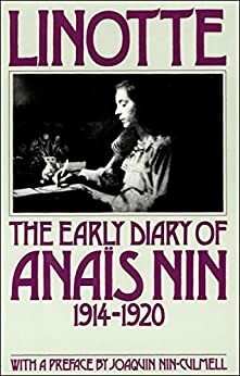 Linotte: The Early Diary of Anaïs Nin, 1914–1920 by Anaïs Nin