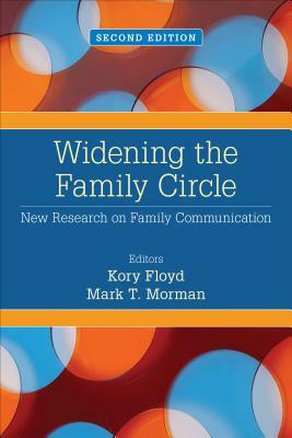 Widening the Family Circle: New Research on Family Communication by 