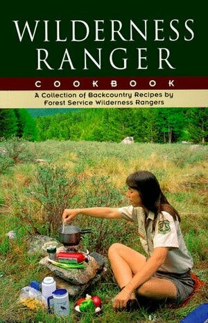 Wilderness Ranger Cookbook by Valerie Brunell, U.S. Forest Service