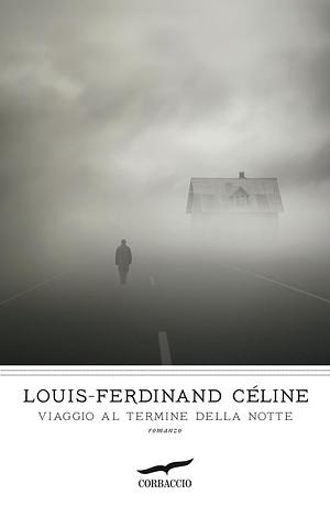 Viaggio al termine della notte by Louis-Ferdinand Céline