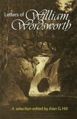 The Letters of William Wordsworth: A New Selection by William Wordsworth