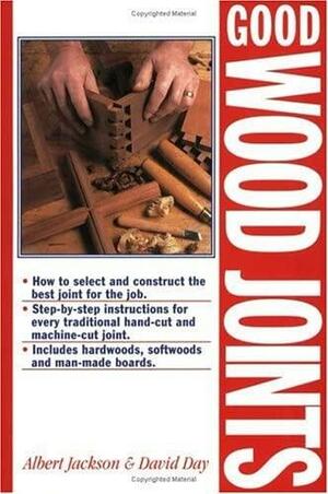 Good Wood Joints by Albert Jackson, David Day