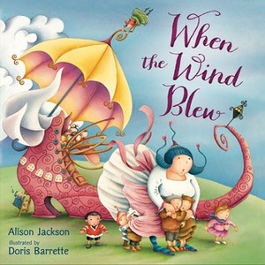 When the Wind Blew by Alison Jackson, Doris Barrette