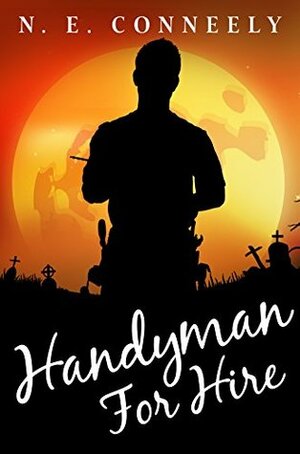 Handyman for Hire by N.E. Conneely