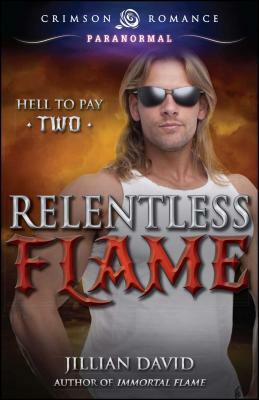 Relentless Flame, Volume 2 by Jillian David