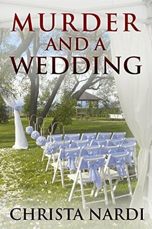 Murder and a Wedding by Christa Nardi