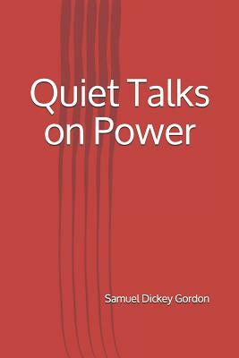 Quiet Talks on Power by Samuel Dickey Gordon