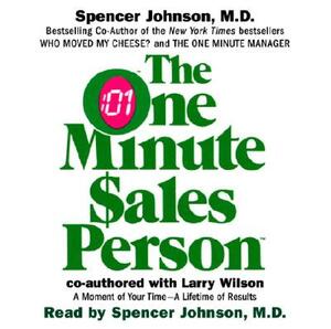 The One Minute Salesperson by Spencer Johnson, Larry Wilson