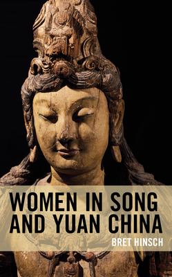 Women in Song and Yuan China by Bret Hinsch