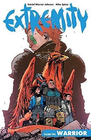 Extremity Vol. 2: Warrior by Mike Spicer, Daniel Warren Johnson