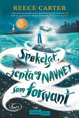 Spøkelset, jenta og navnet som forsvant by Reece Carter