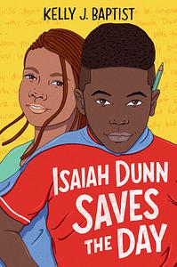 Isaiah Dunn Saves the Day by Kelly J. Baptist