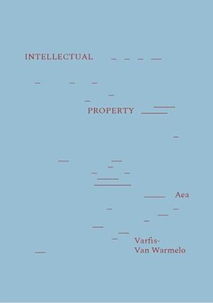 Intellectual Property by Aea Varfis-van Warmelo