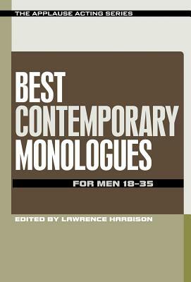 Best Contemporary Monologues for Men 18-35 by Lawrence Harbison