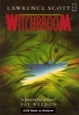 Witchbroom by Lawrence Scott