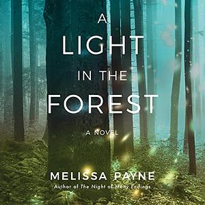 A Light in the Forest by Melissa Payne