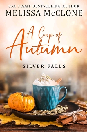 A Cup of Autumn by Melissa McClone