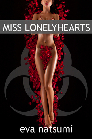Miss Lonelyhearts by Eva Natsumi