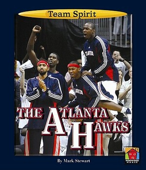 The Atlanta Hawks by Mark Stewart