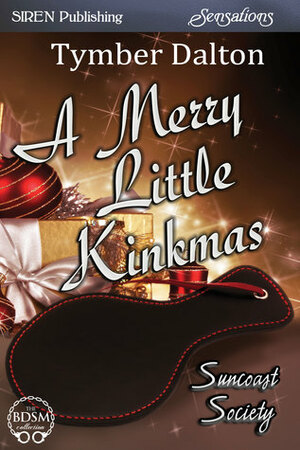 A Merry Little Kinkmas by Tymber Dalton
