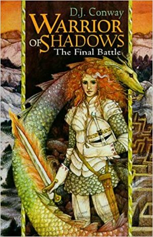 Warrior of Shadows: The Final Battle by D.J. Conway