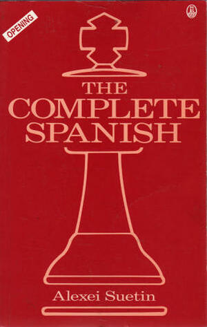 The Complete Spanish by Alexei Suetin