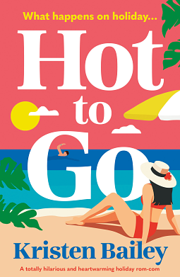 Hot To Go by Kristen Bailey