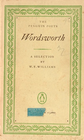 Wordsworth Poems Selected by W.E. Williams by William Wordsworth