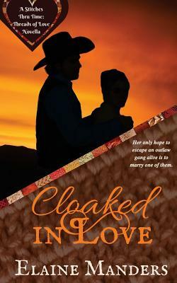Cloaked In Love by Elaine Manders