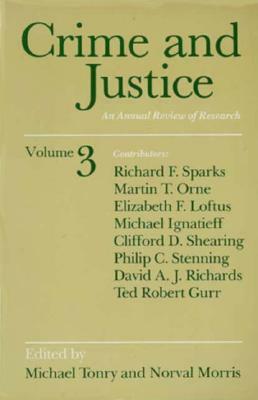 Crime and Justice, Volume 3, Volume 3: An Annual Review of Research by 