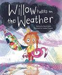 Willow Takes on the Weather by Rachel Noble