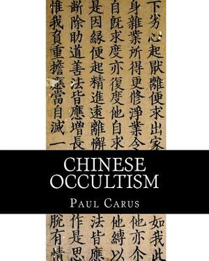 Chinese Occultism by Paul Carus