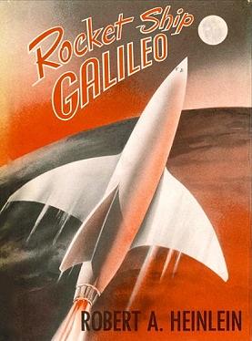 Rocket Ship Galileo by Robert A. Heinlein